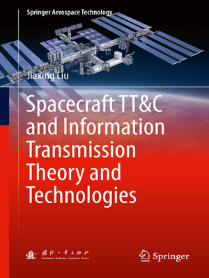 cover image of Spacecraft TT&C and Information Transmission Theory and Technologies